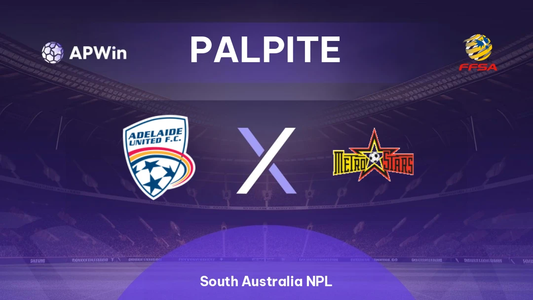 Adelaide United II x MetroStars | Palpite | South Australia NPL | 09/05