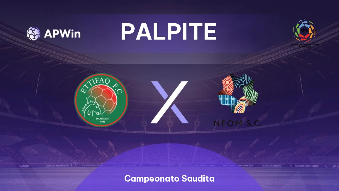 Al-Ettifaq x Neom SC | Palpite | Campeonato Saudita | 21/01