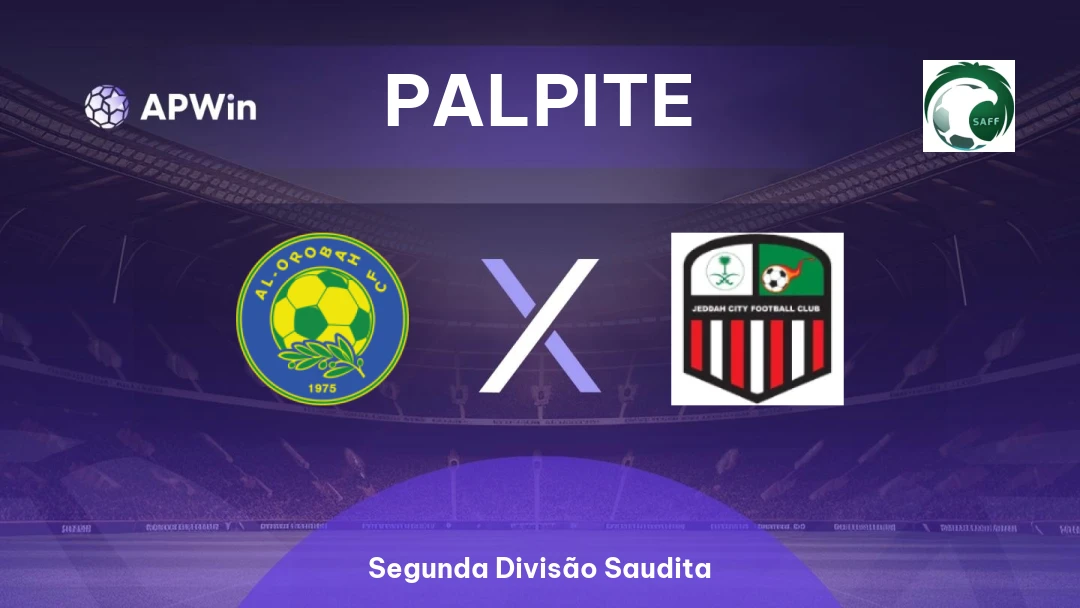 Al-Orobah x Jeddah | Palpite | Segunda Divisão Saudita | 13/01