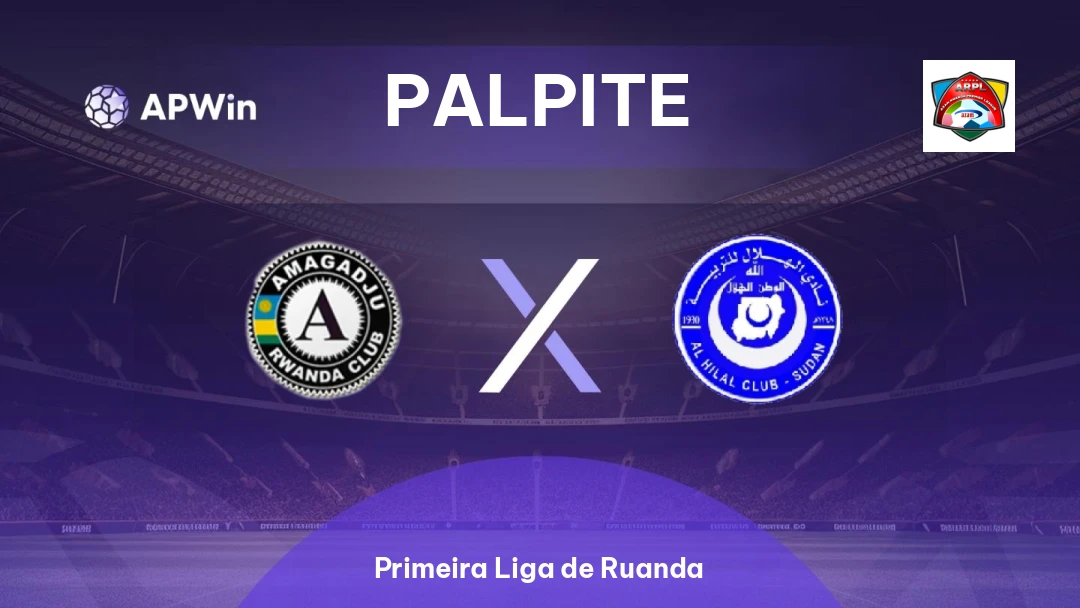 Amagaju x Al Hilal Omdurman | Palpite | Primeira Liga de Ruanda | 31/03