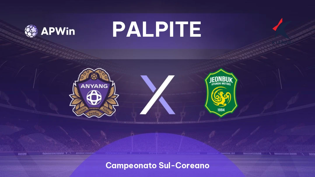 Anyang x Jeonbuk Motors | Palpite | Campeonato Sul-Coreano | 10/05