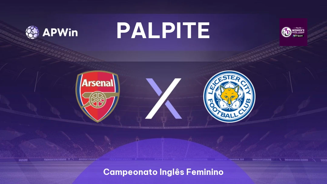Arsenal Feminino x Leicester Feminino Thumbnail