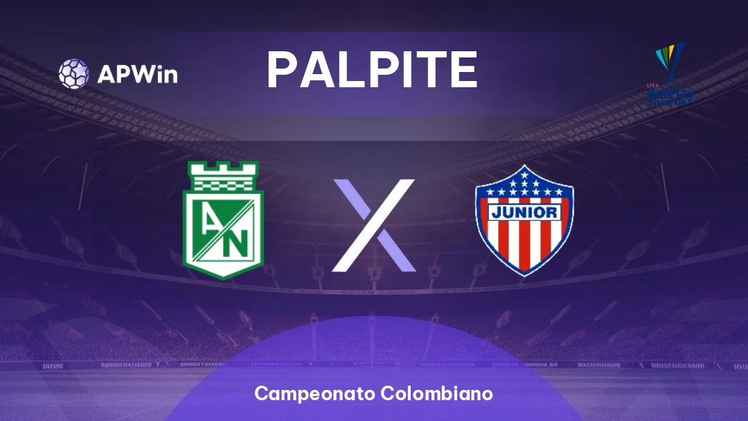 Atlético Nacional x Junior Barranquilla | Palpite | Campeonato Colombiano | 08/06