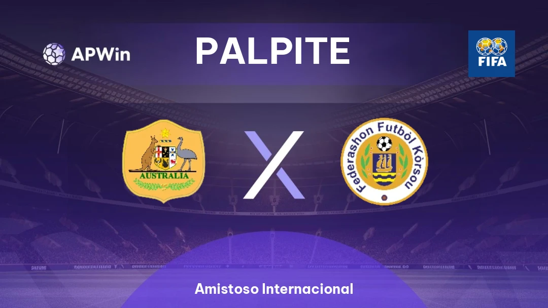 Austrália x Curaçao | Palpite | Amistoso Internacional | 31/03
