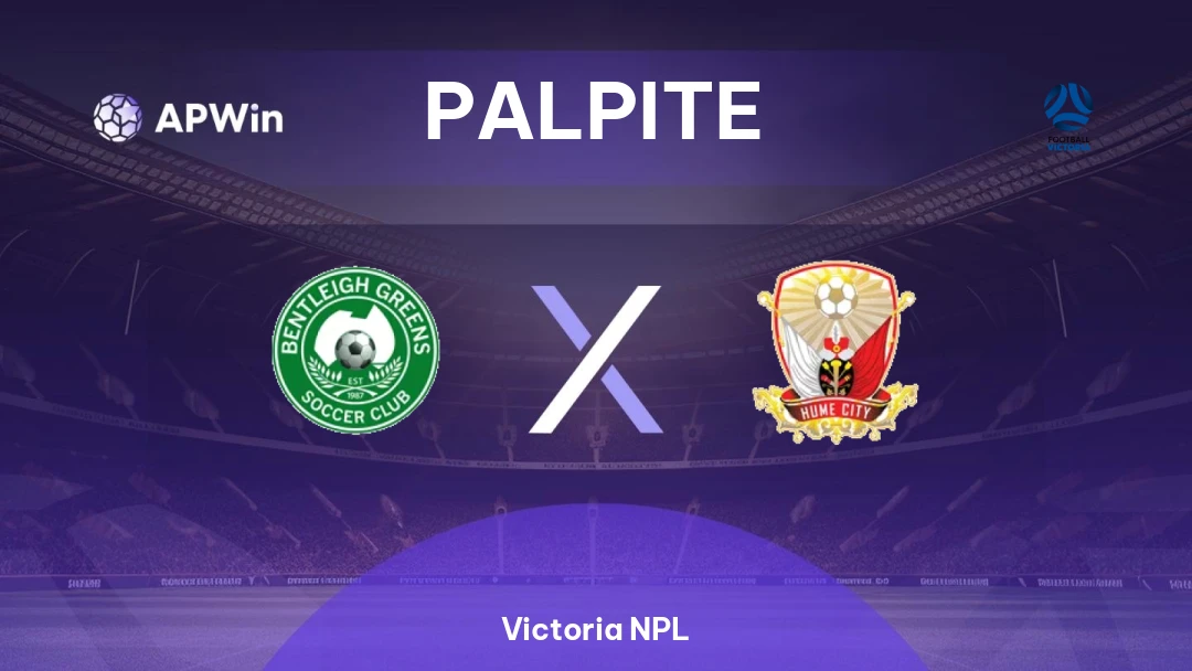 Bentleigh Greens x Hume City | Palpite | Victoria NPL | 05/06