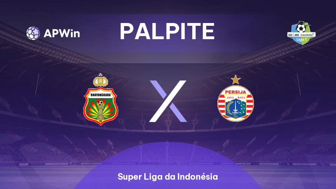Bhayangkara x Persija | Palpite | Super Liga da Indonésia | 05/04