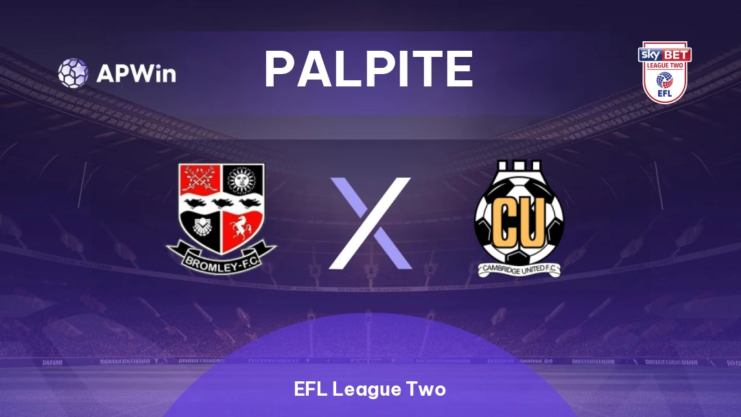 Bromley x Cambridge United | Palpite | EFL League Two | 16/04