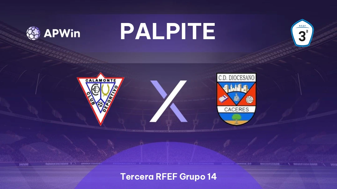 Calamonte x Diocesano | Palpite | Tercera RFEF Grupo 14 | 05/04