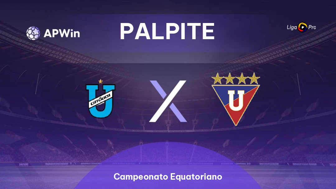 Universidad Católica x LDU | Palpite | Campeonato Equatoriano | 15/07