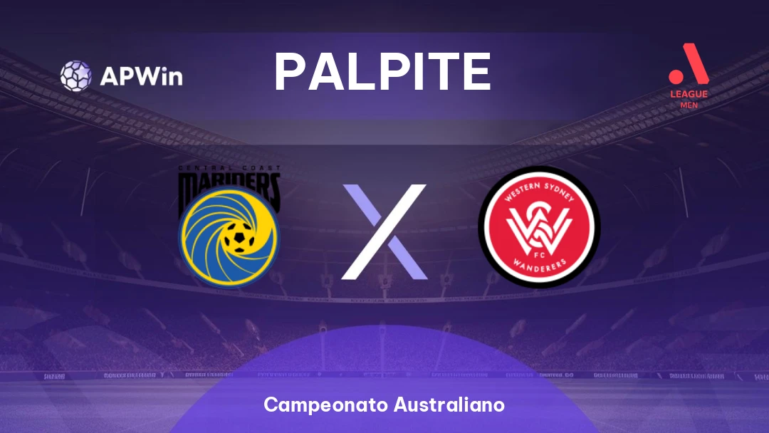 Central Coast Mariners x Western Sydney Wanderers | Palpite | Campeonato Australiano | 22/02