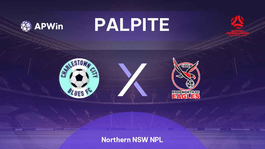 Charlestown City Blues x Edgeworth Eagles | Palpite | Northern NSW NPL | 12/08