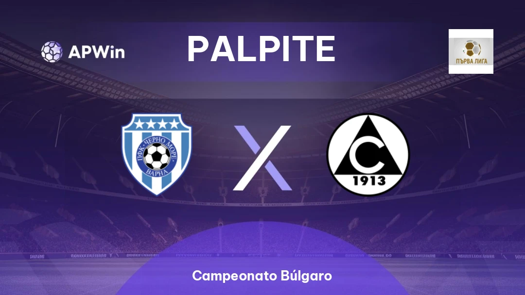 Cherno More x Slavia Sofia | Palpite | Campeonato Búlgaro | 05/04
