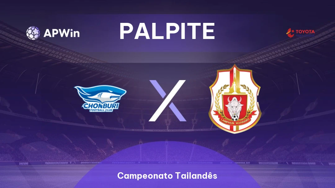 Chonburi x Lamphun Warrior | Palpite | Campeonato Tailandês | 17/01