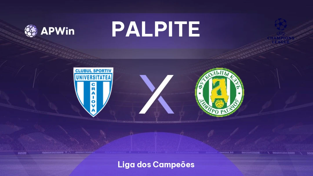 Universitatea Craiova x MKK-Dnepr | Palpite | Liga dos Campeões | 15/07