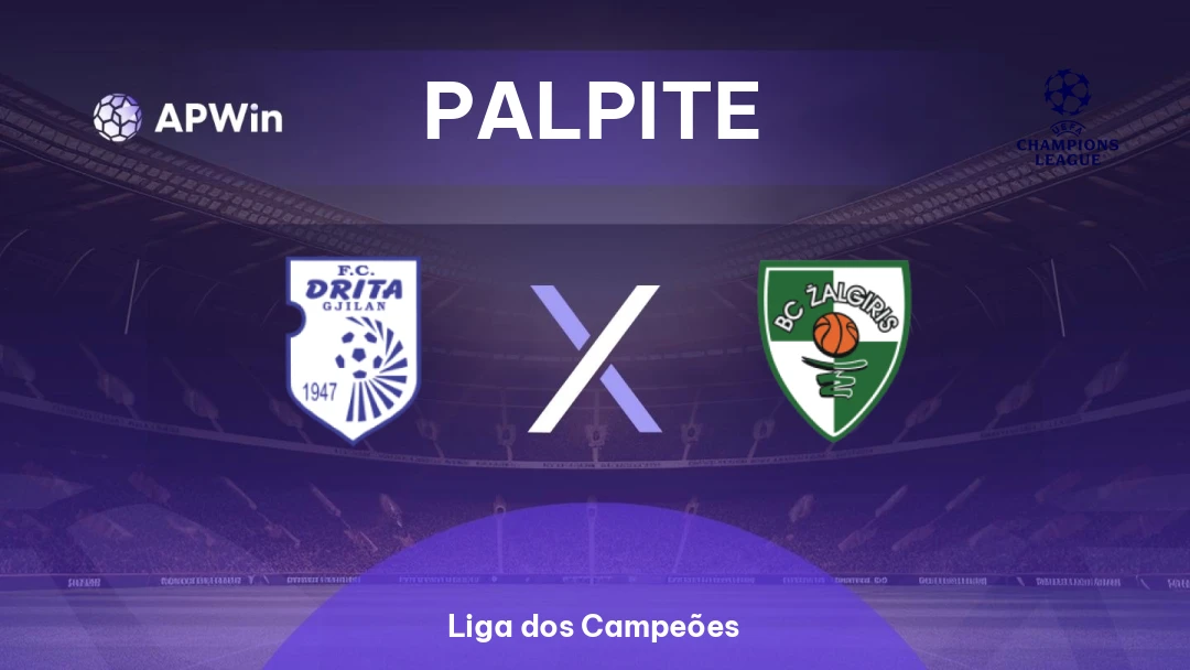 Drita x Kauno Zalgiris | Palpite | Liga dos Campeões | 14/07