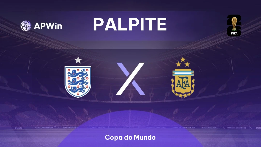 Inglaterra x Argentina | Palpite | Copa do Mundo | 15/07