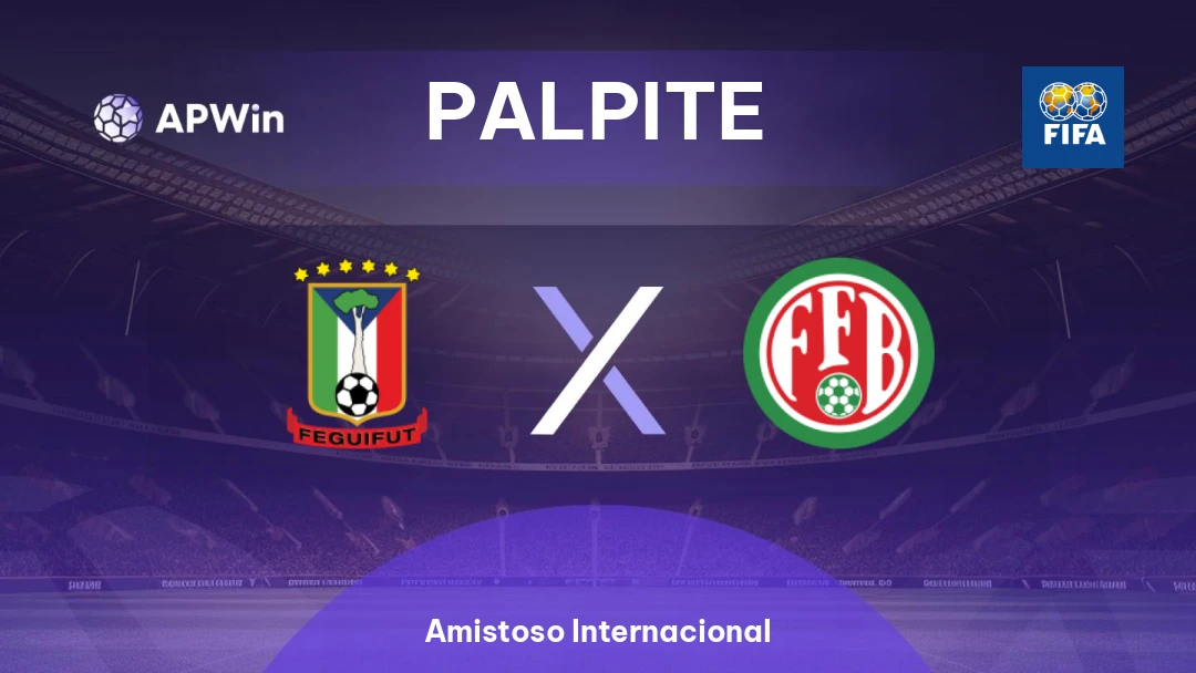 Guiné Equatorial x Burundi | Palpite | Amistoso Internacional | 04/06