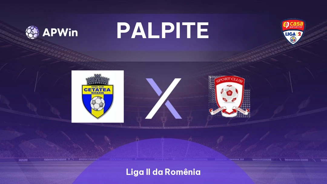 FC Cetatea Suceava x Popești-Leordeni | Palpite | Liga II da Romênia | 29/08