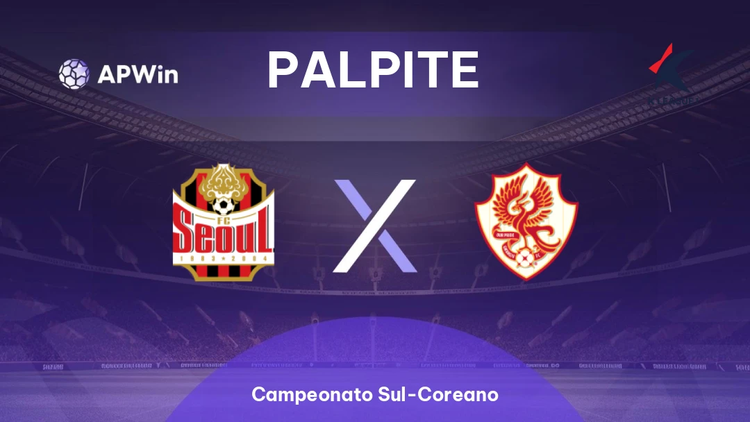 FC Seoul x Gwangju | Palpite | Campeonato Sul-Coreano | 22/03