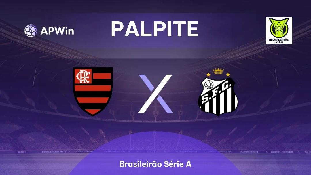 Palpite Flamengo x Santos | Brasileirão Série A | 05/04
