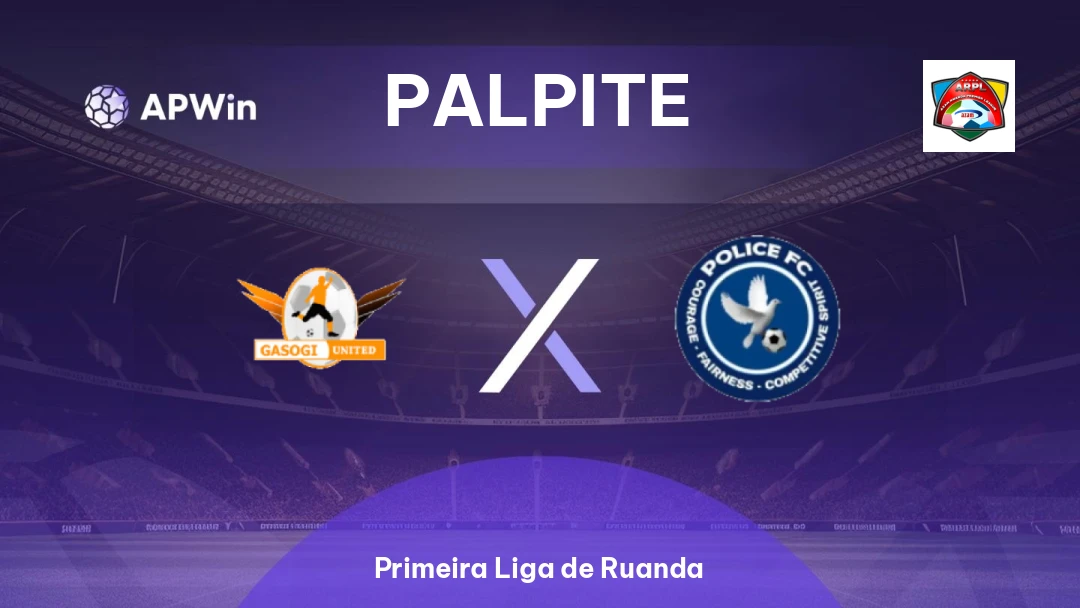 Gasogi United x Police | Palpite | Primeira Liga de Ruanda | 28/05