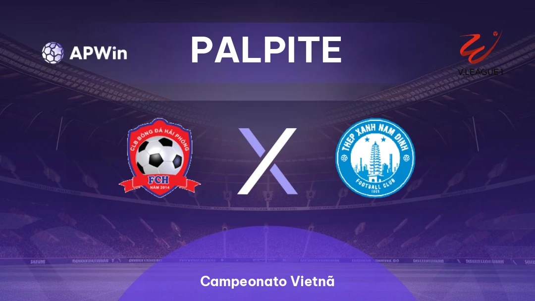 Hai Phong x Nam Dinh | Palpite | Campeonato Vietnã | 07/06