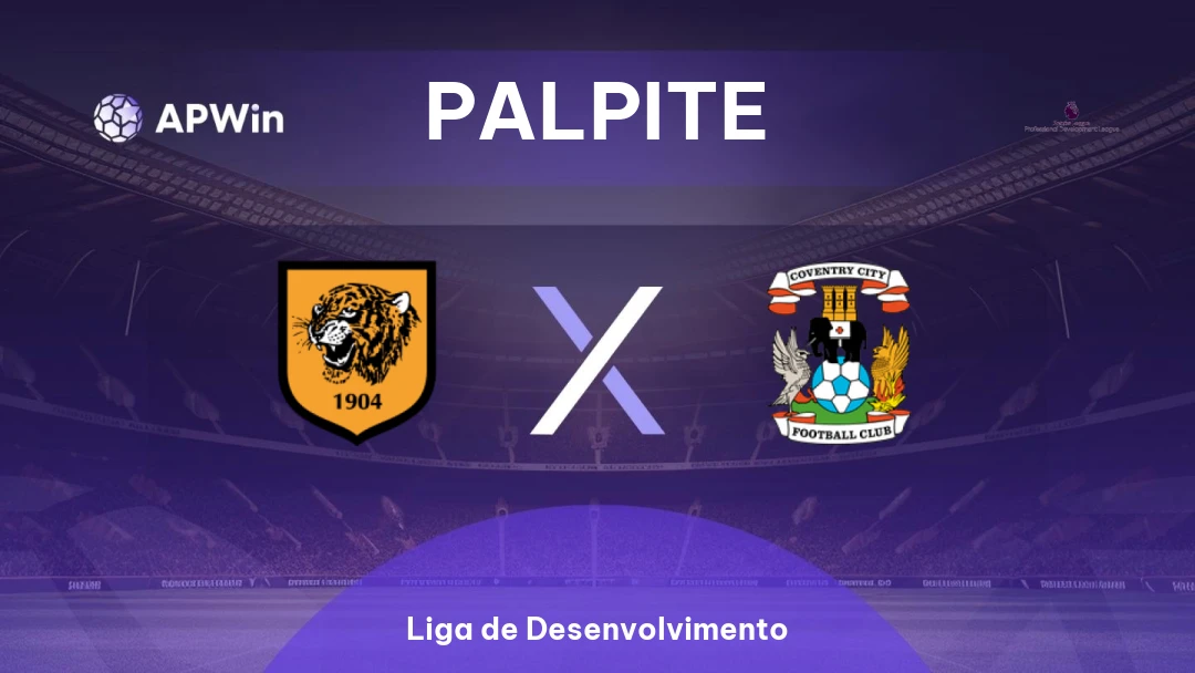 Hull City Sub-21 x Coventry City Sub-21 | Palpite | Liga de Desenvolvimento | 20/01