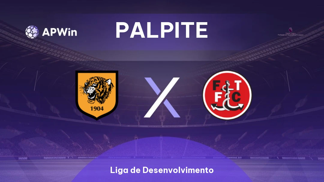 Hull City Sub-21 x Fleetwood Town Sub-21 | Palpite | Liga de Desenvolvimento | 13/01