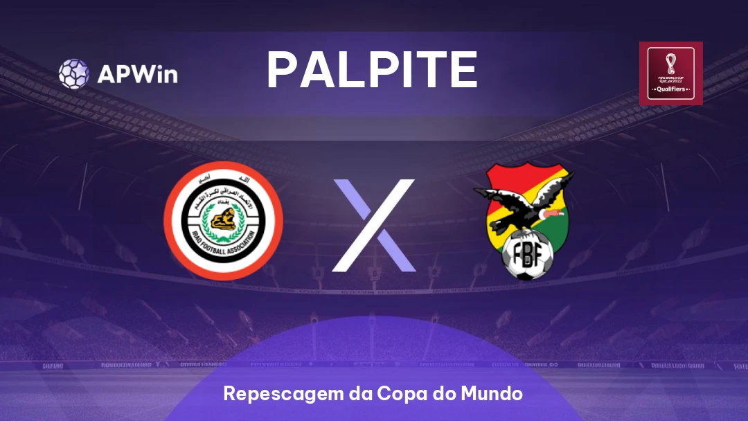 Palpite Iraque x Bolívia | Repescagem da Copa do Mundo | 01/04