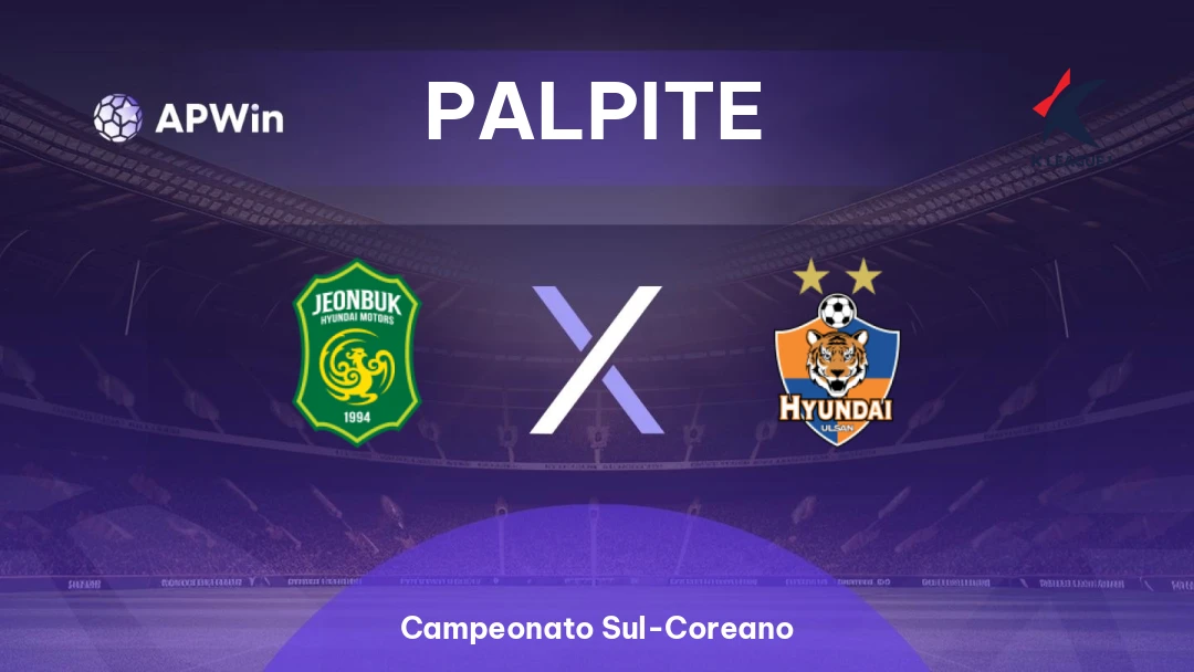 Jeonbuk Motors x Ulsan | Palpite | Campeonato Sul-Coreano | 04/04
