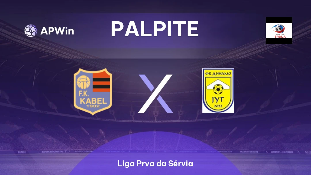 Kabel Novi Sad x Dinamo Jug | Palpite | Liga Prva da Sérvia | 29/05