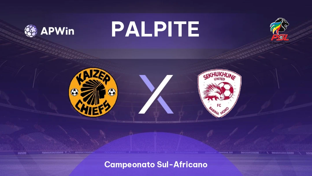 Kaizer Chiefs x Sekhukhune United | Palpite | Campeonato Sul-Africano | 12/08