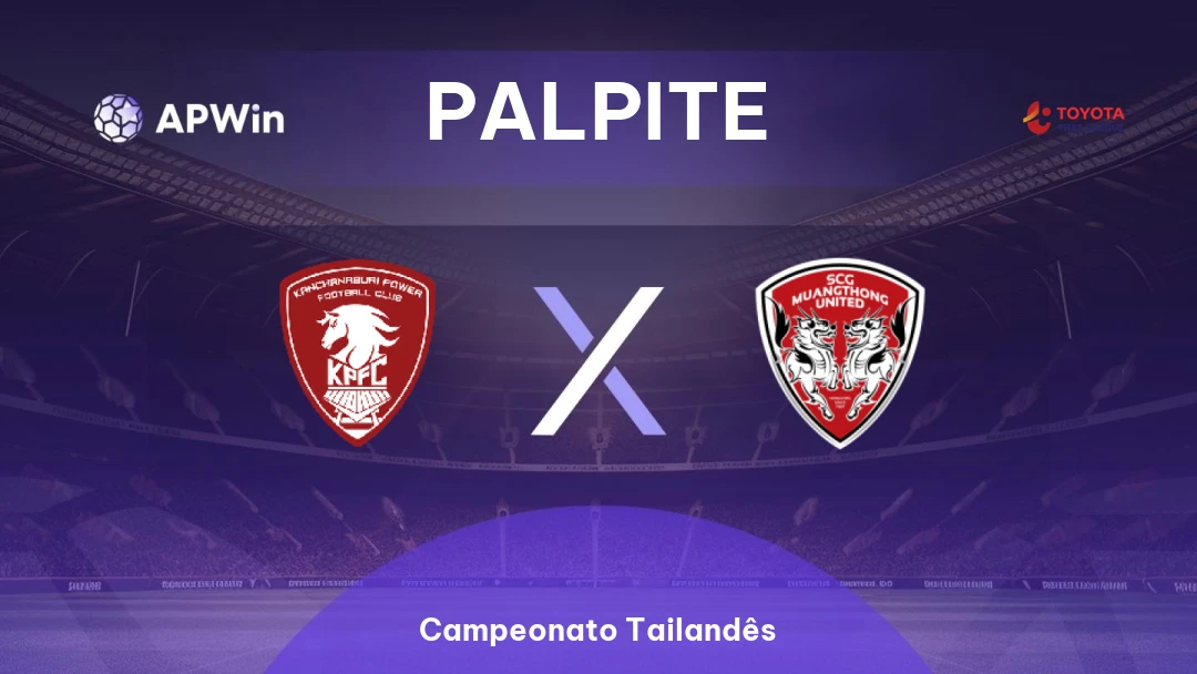 Kanchanaburi x Muang Thong United | Palpite | Campeonato Tailandês | 17/01
