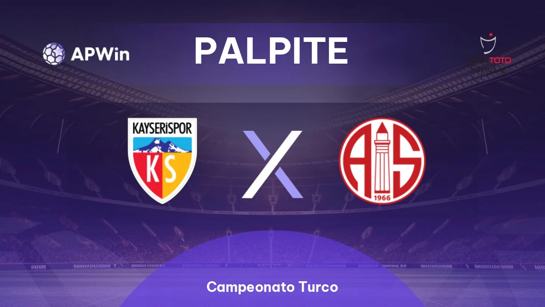 Kayserispor x Antalyaspor | Palpite | Campeonato Turco | 22/02