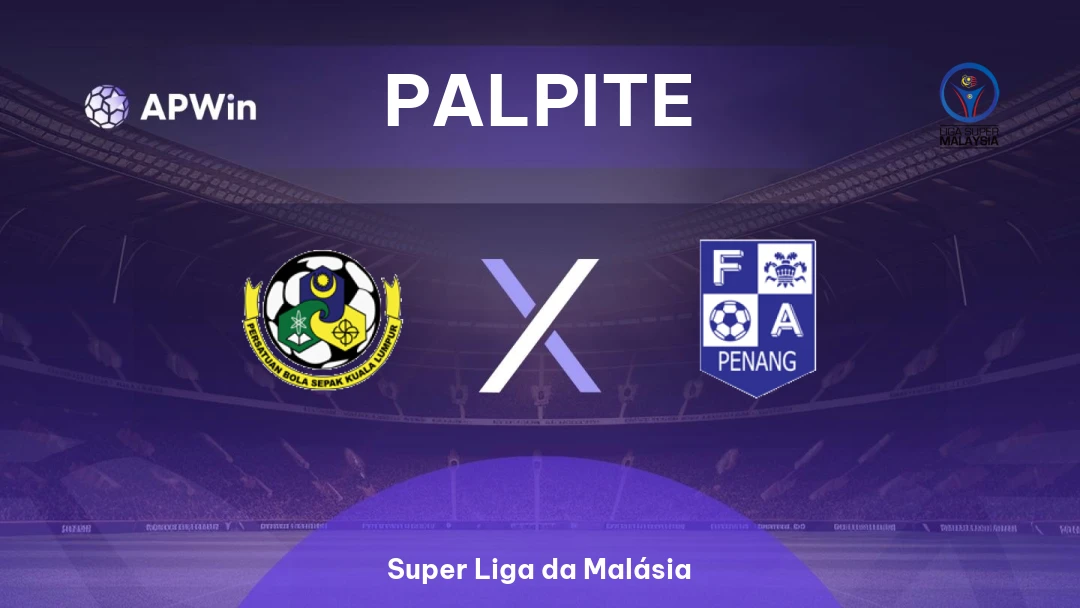 Kuala Lumpur x Pulau Pinang | Palpite | Super Liga da Malásia | 14/01