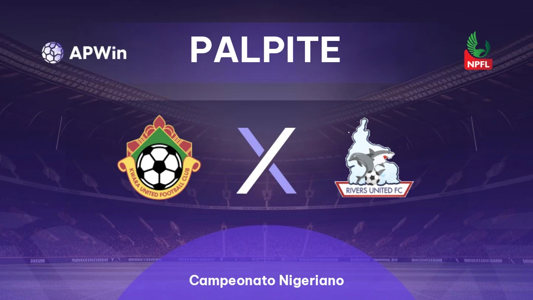 Kwara United x Rivers United | Palpite | Campeonato Nigeriano | 18/02