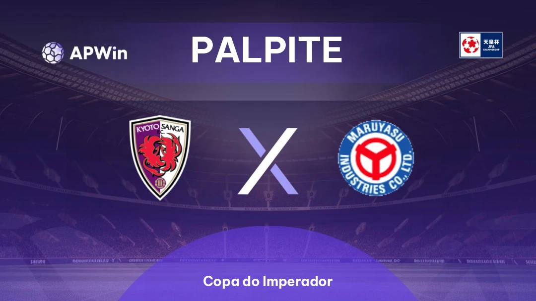 Kyoto Sanga x Maruyasu Okazaki | Palpite | Copa do Imperador | 26/08