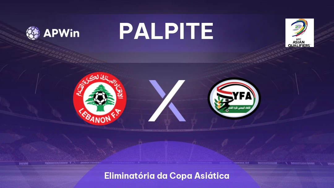Líbano x Iêmen | Palpite | Eliminatória da Copa Asiática | 04/06