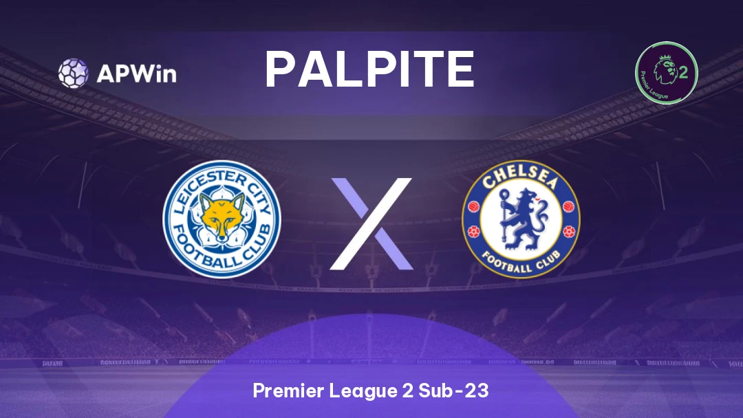 Leicester City Sub-21 x Chelsea Sub-21 Thumbnail