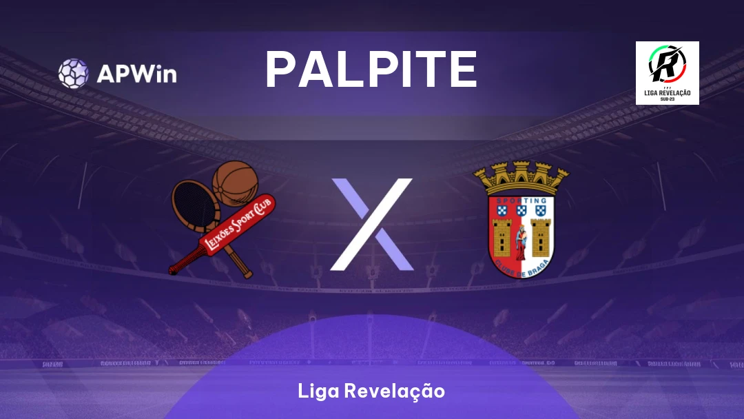 Leixões Sub-23 x Sporting Braga Sub-23 | Palpite | Liga Revelação | 19/01