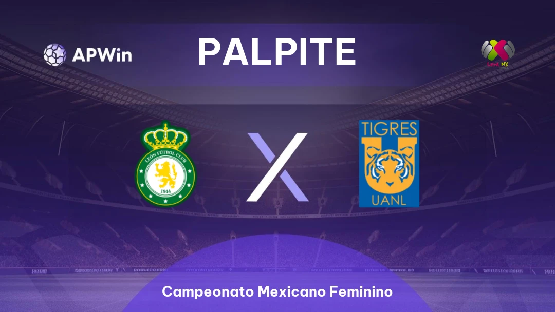 León Feminino x Tigres UANL Feminino | Palpite | Campeonato Mexicano Feminino | 17/01