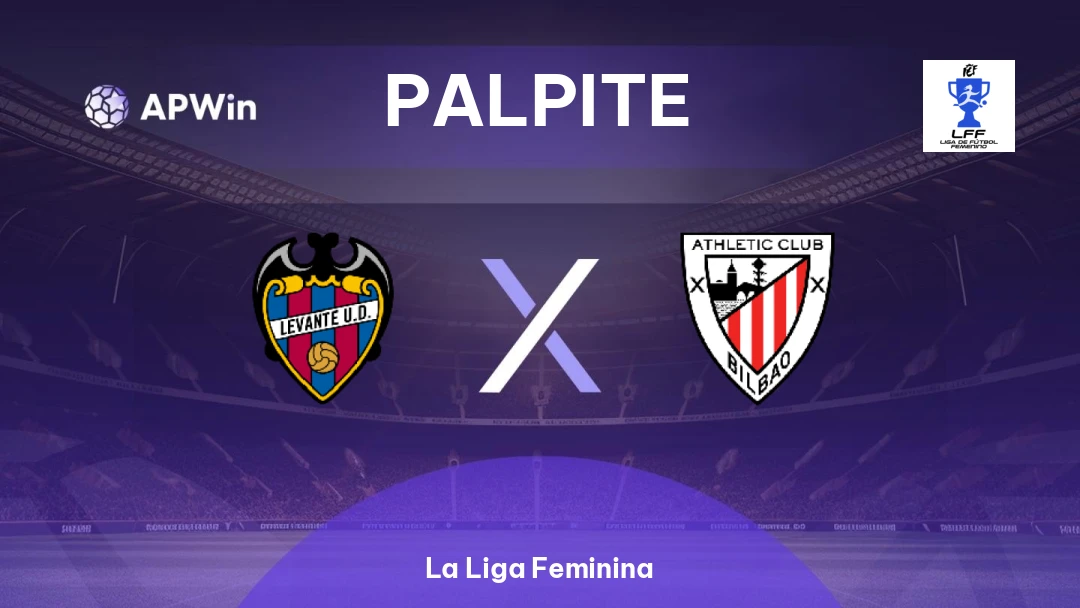 Levante Feminino x Athletic de Bilbao Feminino | Palpite | La Liga Feminina | 05/04