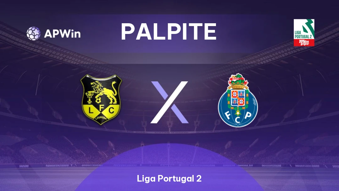 Lusitania Lourosa x Porto II | Palpite | Liga Portugal 2 | 10/08