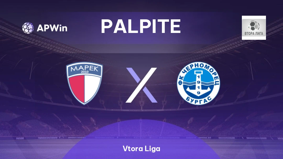 Marek x Chernomorets 1919 Burgas | Palpite | Vtora Liga | 11/05