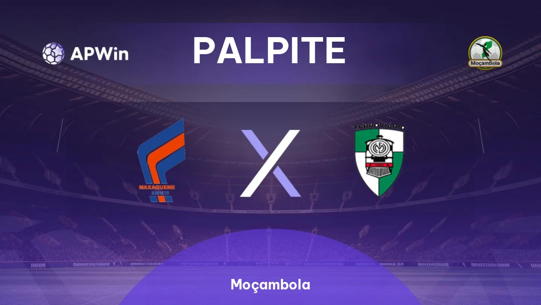 Maxaquene x Ferroviário Maputo | Palpite | Moçambola | 25/08