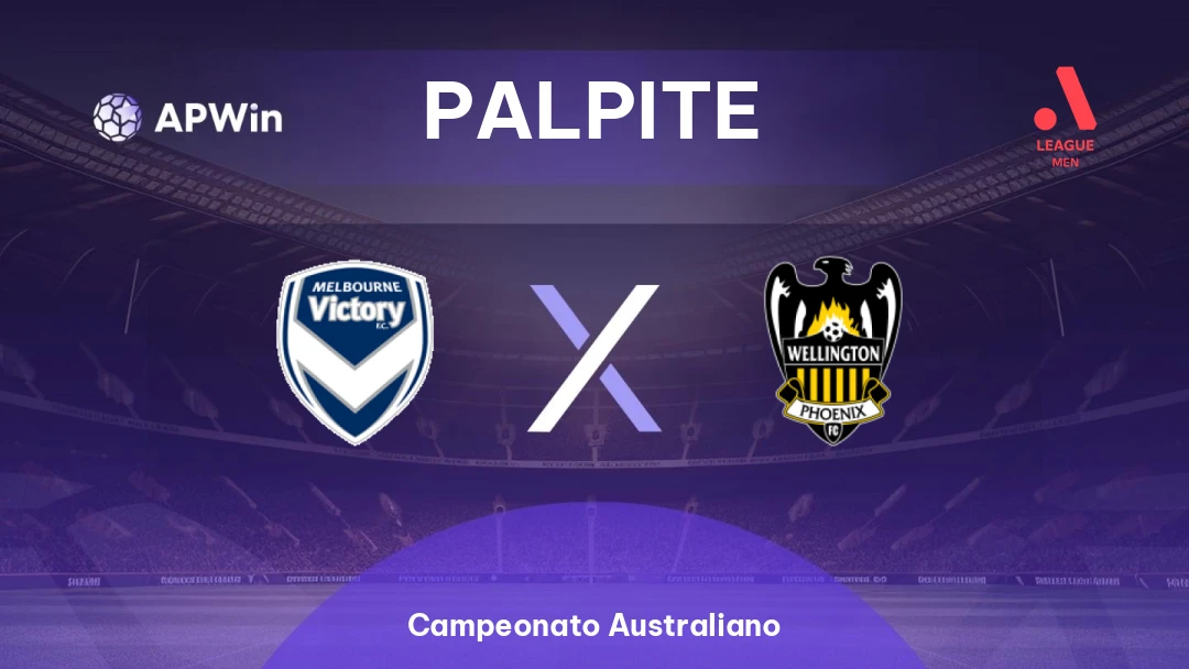 Melbourne Victory x Wellington Phoenix | Palpite | Campeonato Australiano | 05/04