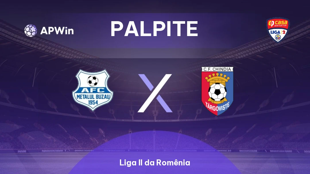 Metalul Buzău x Chindia Târgovişte | Palpite | Liga II da Romênia | 29/08