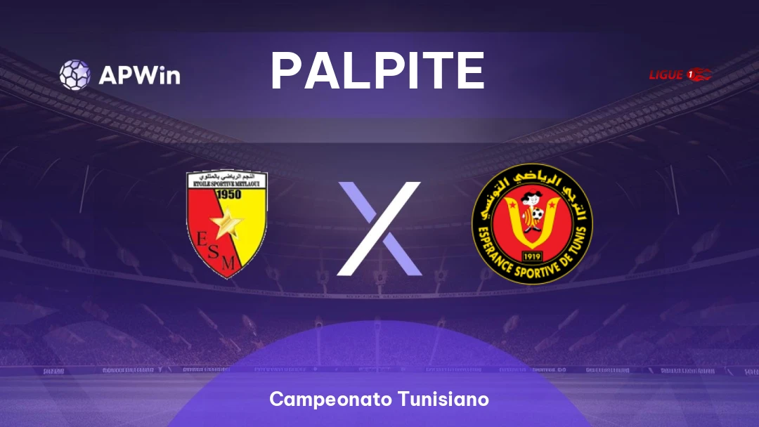 Métlaoui x Esperance de Tunis | Palpite | Campeonato Tunisiano | 25/02