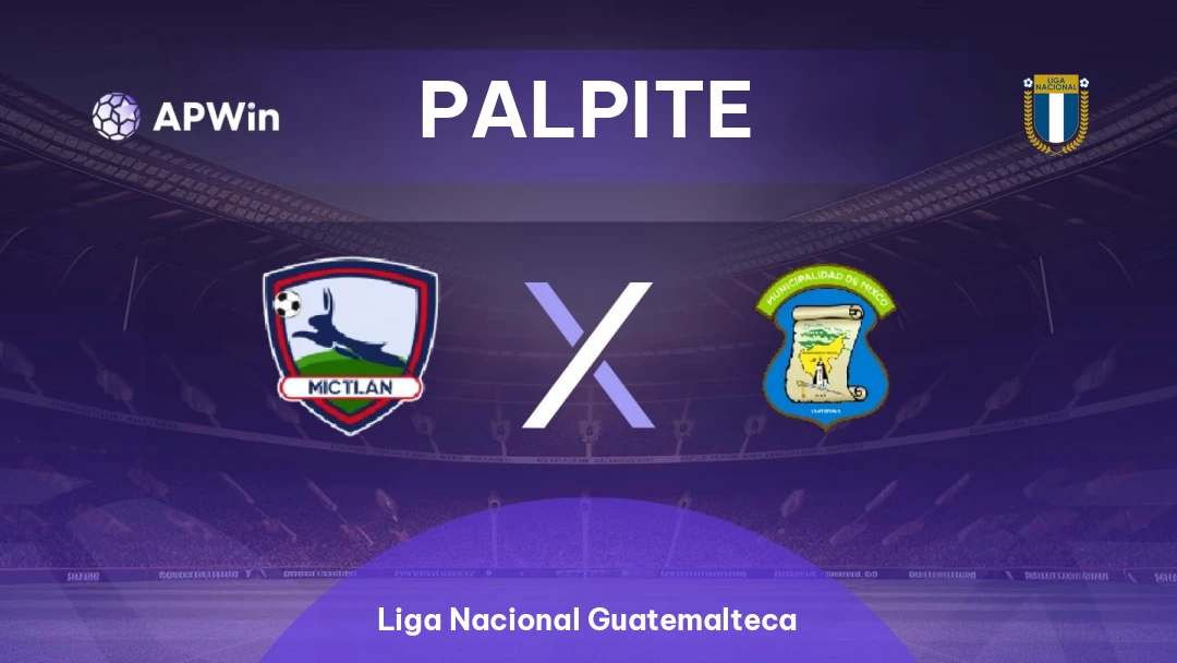 Mictlán x Mixco | Palpite | Liga Nacional Guatemalteca | 16/04