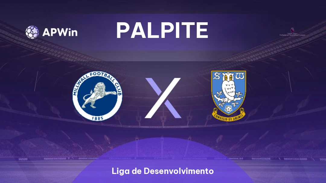 Millwall Sub-21 x Sheffield Wednesday Sub-21 | Palpite | Liga de Desenvolvimento | 31/03